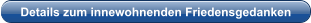 Details zum innewohnenden Friedensgedanken