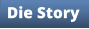 Die Story