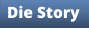 Die Story