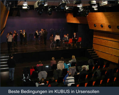Beste Bedingungen im KUBUS in Ursensollen
