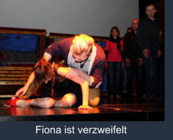 Fiona ist verzweifelt