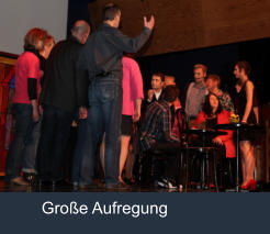 Große Aufregung